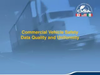 Commercial Vehicle Safety Data Quality and Uniformity