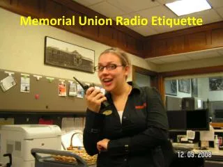 Memorial Union Radio Etiquette