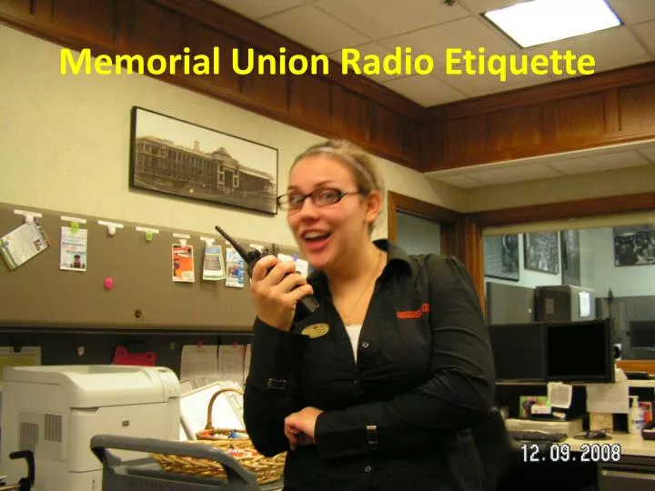 memorial union radio etiquette