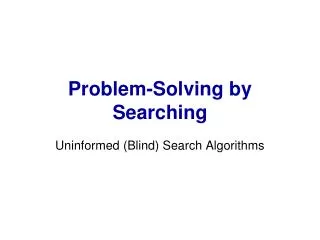 Problem-Solving by Searching