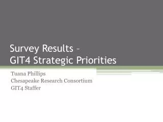 Survey Results – GIT4 Strategic Priorities