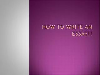How to write an essay!!