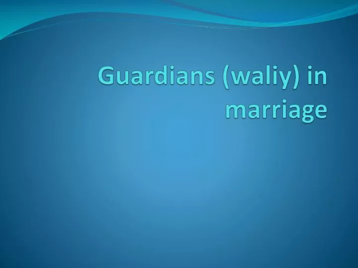 guardians waliy in marriage