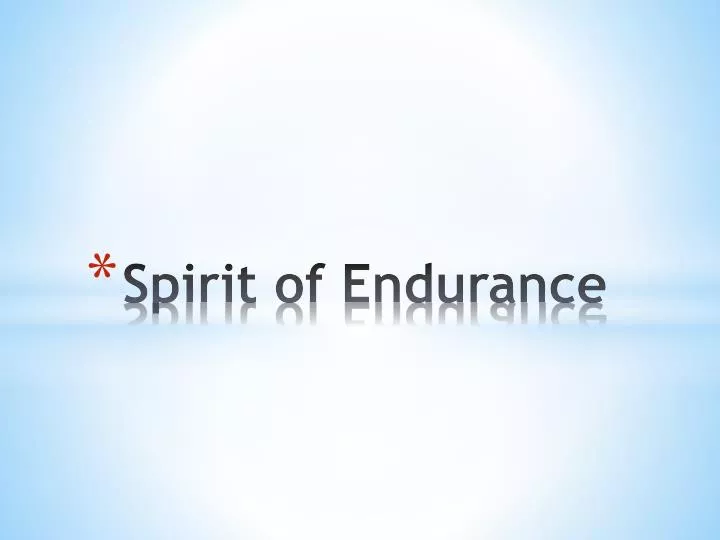 spirit of endurance