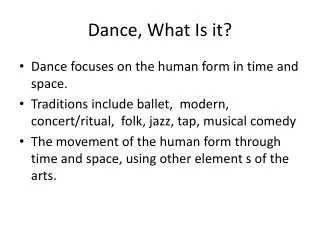 Dance, What Is it?