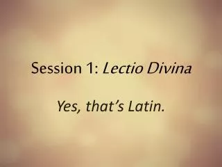 Session 1: Lectio Divina