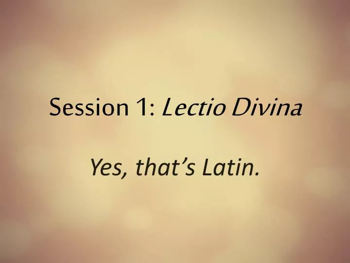 session 1 lectio divina