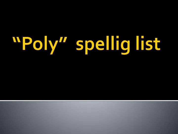 poly spellig list