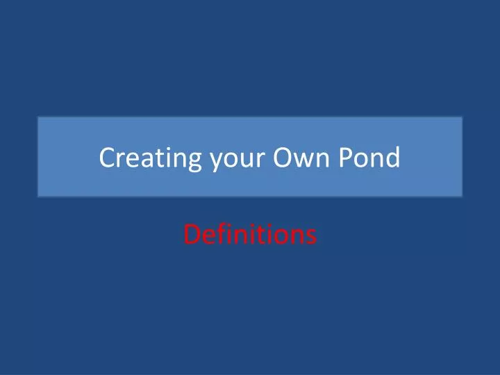 creating your own pond