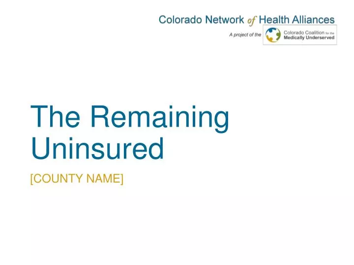 the remaining uninsured