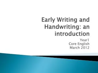 Early Writing and Handwriting: an introduction