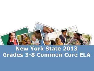 New York State 2013 Grades 3-8 Common Core ELA