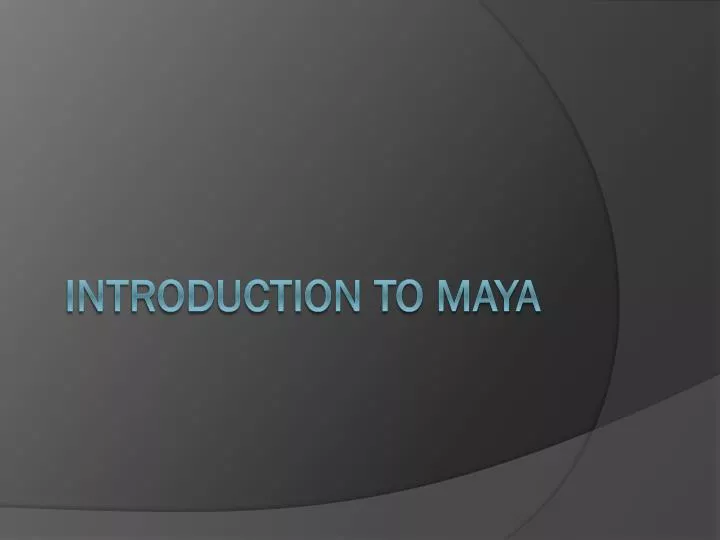 introduction to maya