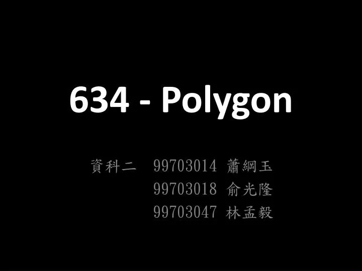 634 polygon