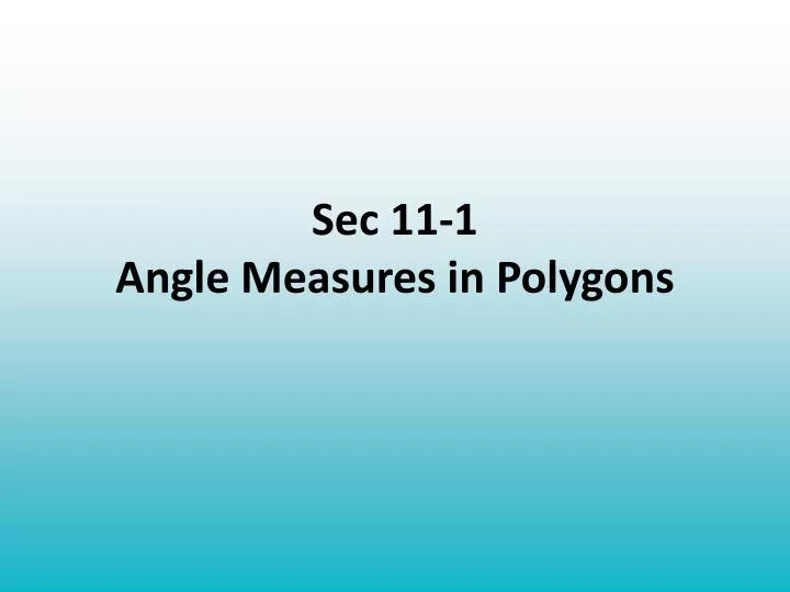 sec 11 1 angle measures in polygons