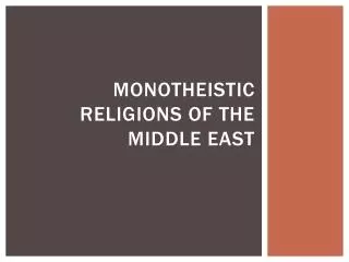 Monotheistic religions of the middle east