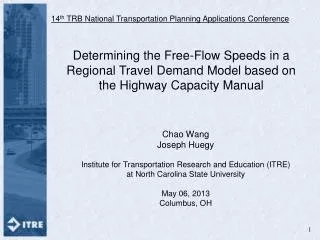 Chao Wang Joseph Huegy Institute for Transportation Research and Education (ITRE)