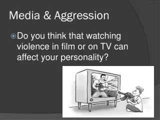 Media &amp; Aggression