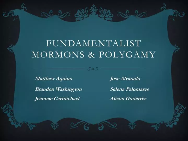 Ppt Fundamentalist Mormons And Polygamy Powerpoint Presentation Id2609155 3931