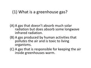 (1) What is a greenhouse gas?