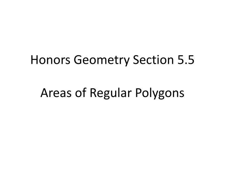 honors geometry section 5 5 areas of regular polygons