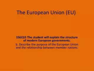 The European Union (EU)