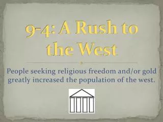 9 -4: A Rush to the West