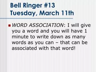 Bell Ringer #13 Tuesday, March 11th