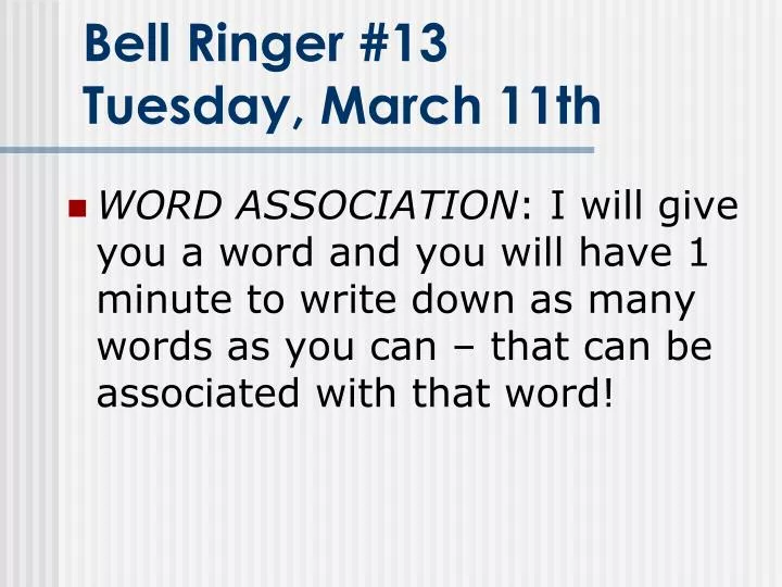 bell ringer 13 tuesday march 11th