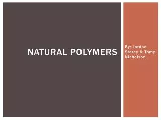 Natural Polymers