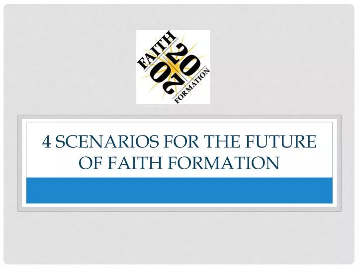 4 scenarios for the future of faith formation