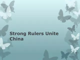 Strong Rulers Unite China