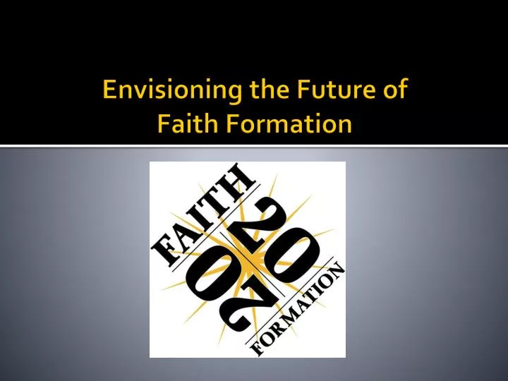 envisioning the future of faith formation