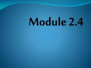 Module 2.4