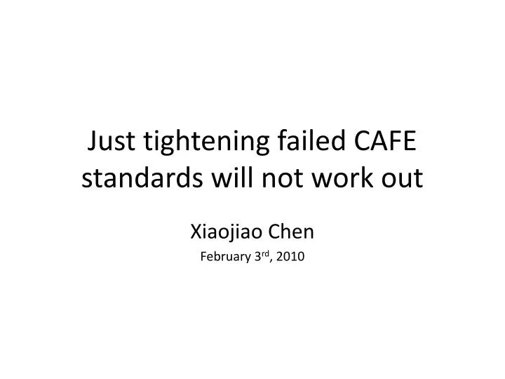 just tightening failed cafe standards will not work out