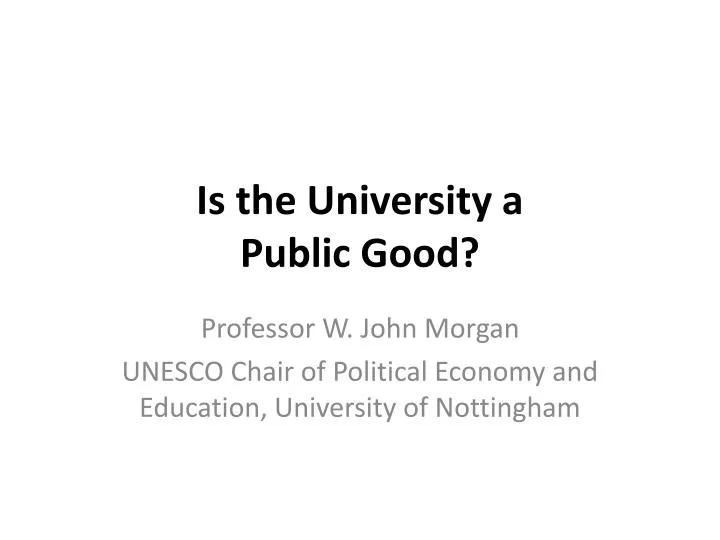 is the university a public good