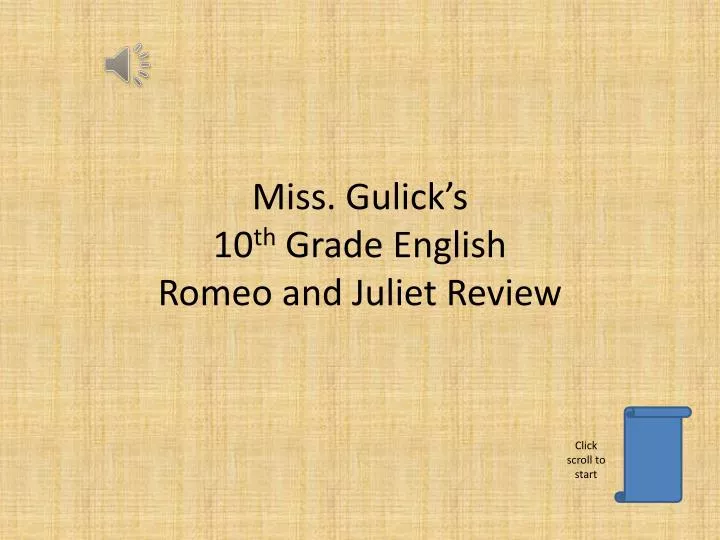 miss gulick s 10 th grade english romeo and juliet review