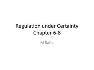 Regulation under Certainty Chapter 6-8