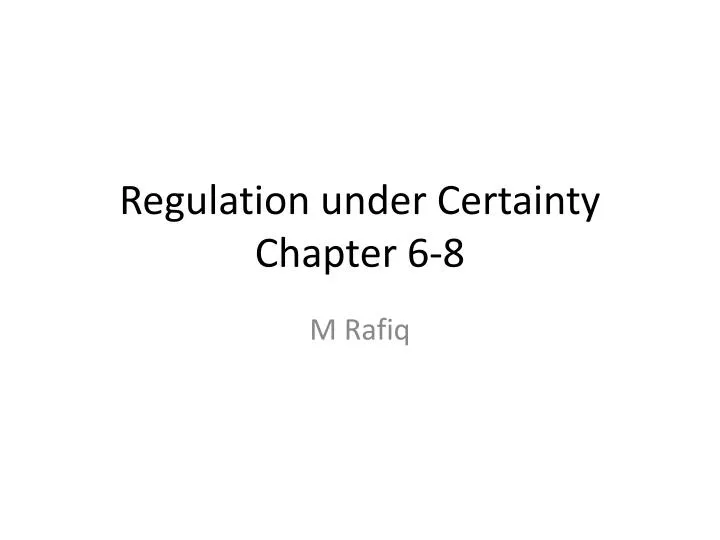 regulation under certainty chapter 6 8