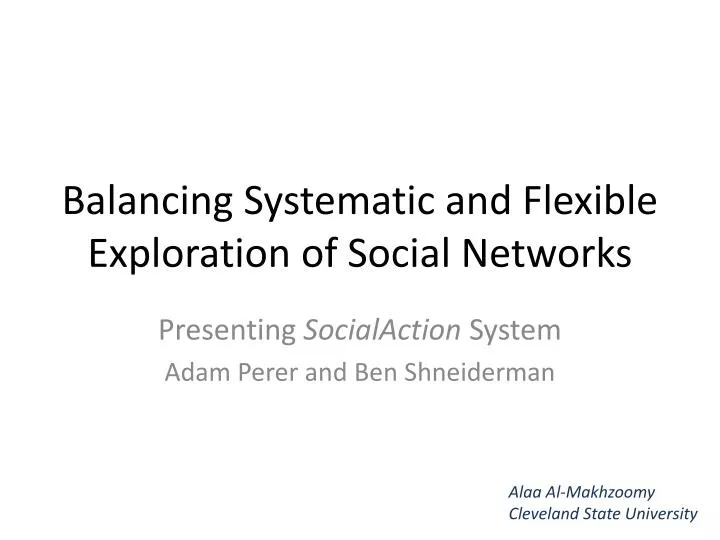 balancing systematic and flexible exploration of social networks