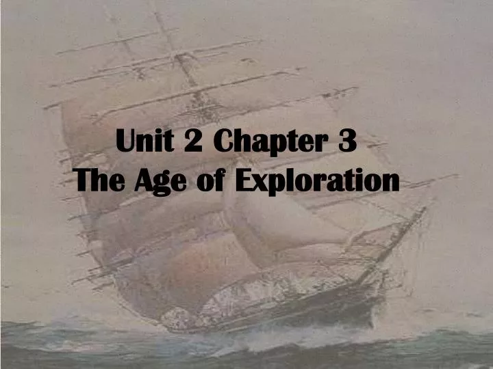 unit 2 chapter 3 the age of exploration
