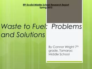 Waste to Fuel: Problems and Solutions