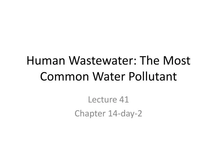 human wastewater the most common water pollutant