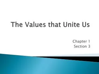 The Values that Unite Us