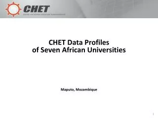 CHET Data Profiles of Seven African Universities Maputo, Mozambique