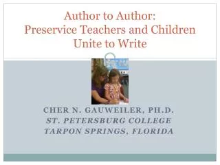 Author to Author: Preservice Teachers and Children Unite to Write