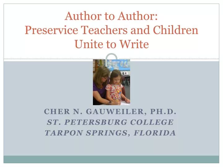author to author preservice teachers and children unite to write