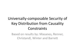Universally- composable Security of Key Distribution from Causality Constraints