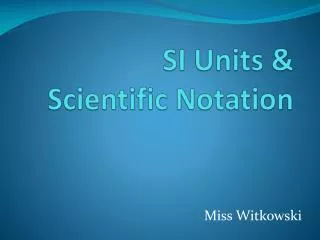 SI Units &amp; Scientific Notation