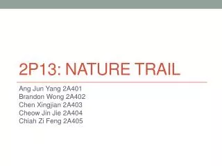 2P13: Nature Trail